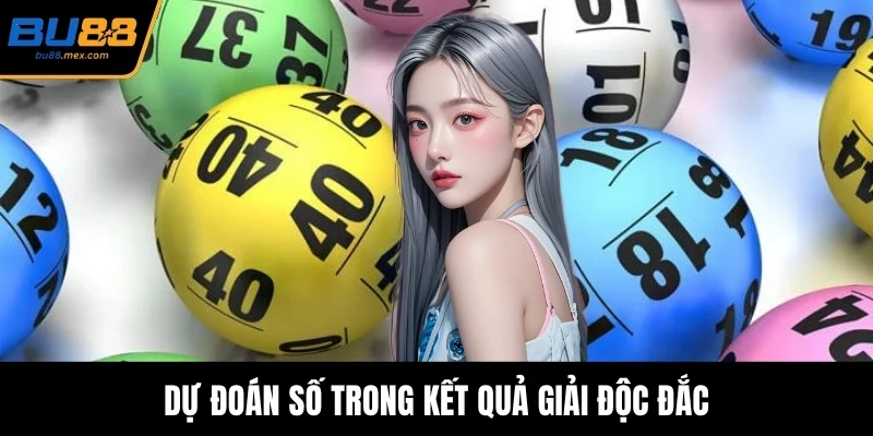 Dự đoán số trong kết quả giải độc đắc